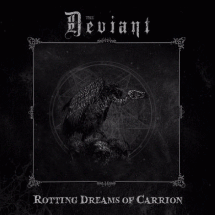The Deviant : Rotting Dreams of Carrion